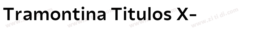 Tramontina Titulos X字体转换